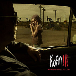 Remember Who You Are: Korn III