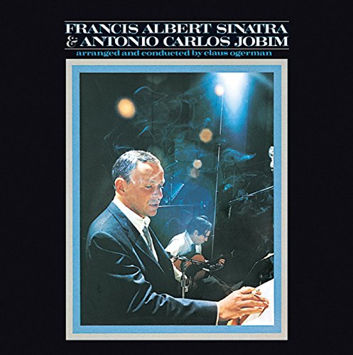 FRANCIS ALBERT SINATRA & ANTONIO CARLOS JOBIM