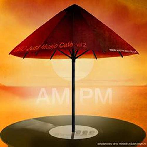 Just Music Cafe AM: PM Vol 2