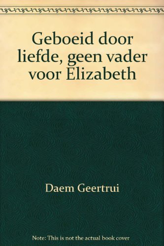 Geboeid door liefde, geen vader voor Elizabeth