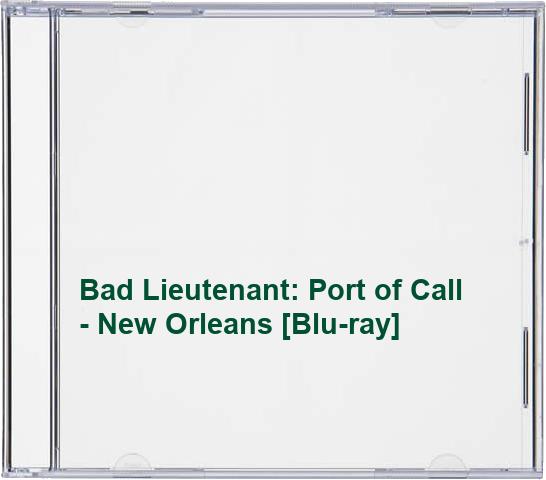 Bad Lieutenant: Port of Call - New Orleans [Blu-ray]