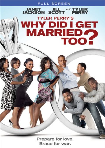 Tyler Perry's Why Did I Get Married Too?