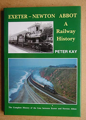 Exeter-Newton Abbot - A Railway History