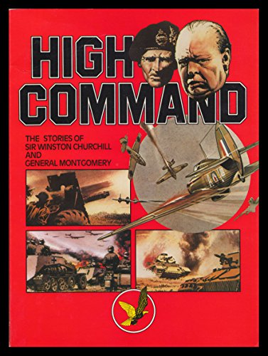 High Command: The Stories of Sir Winston Churchill and General Montgomery