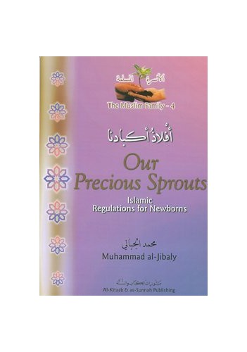 Our Precious Sprouts: Islamic Regulations for Newborns