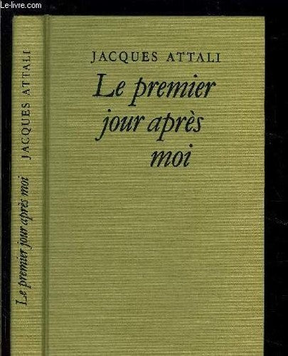 Le premier jour apres moi: Roman