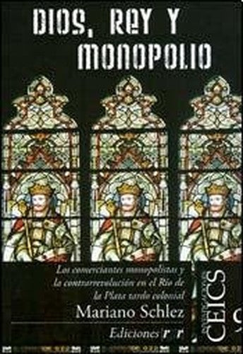 dios rey y monopolio mariano schlez nuevo 700