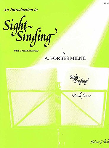 A. Forbes Milne: An Introduction To Sight Singing Part 1: Vocal Tutor