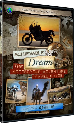 Achievable Dream - Motorcycle Adventure Travel Guide - Gear Up! [DVD]