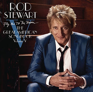 Rod Stewart - Fly Me To The Moon...The Great American Songbook Volume V