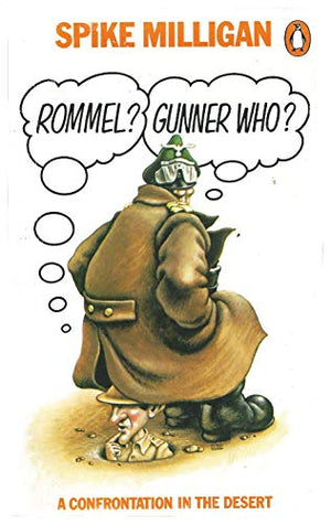 'Rommel?' 'Gunner Who?'
