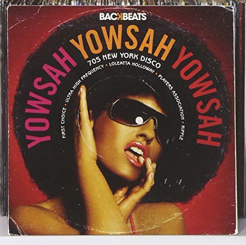 Yowsah Yowsah Yowsah: 70s New York Disco