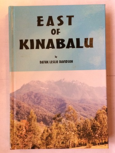 EAST OF KINABALU; TALES FROM THE BORNEO JUNGLE