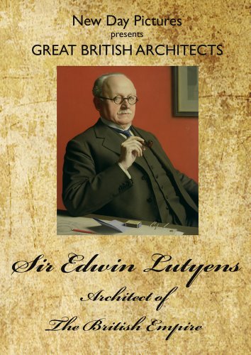 Sir Edwin Lutyens - Architect of The British Empire [DVD]