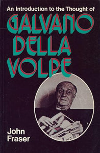 Introduction to the Thought of Galvano Della Volpe 