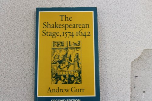 The Shakespearean Stage, 1574-1642