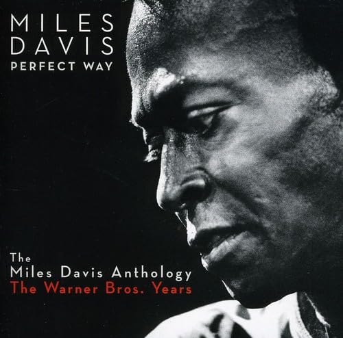 Perfect Way: The MilesDavis Anthology The Warner Bros. Years