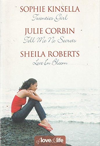 A Love & Life: Twenties Girl; Tell Me No Secrets; Love in Bloom