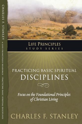 Practicing Basic Spiritual Disciplines