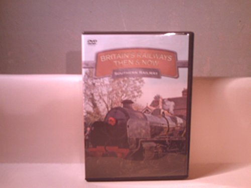 Britain's Railways - Then And Now: Southern Railway [DVD]