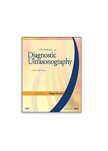 TEXTBOOK OF DIAGNOSTIC ULTRASONOGRAPHY VOLUME ONE (VOLUME 1)