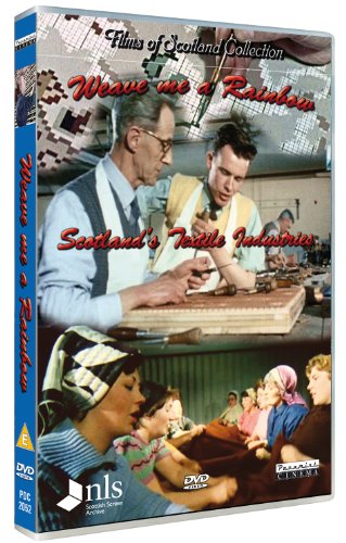 Weave Me A Rainbow - Scotland's Textile Industries [DVD]