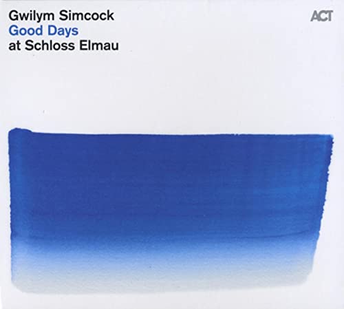 Gwilym Simcock - Good Days at Schloss Elmau