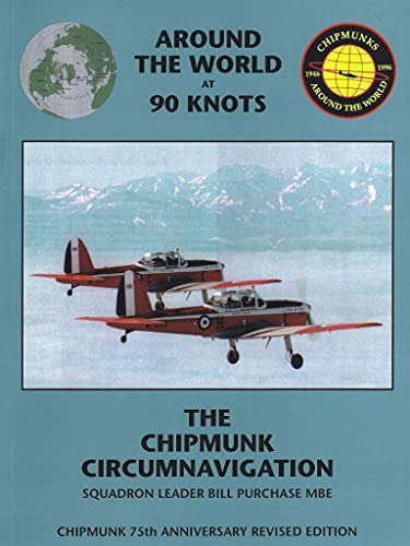 Around the World at 90 Knots : The Chipmunk Circumnavigation