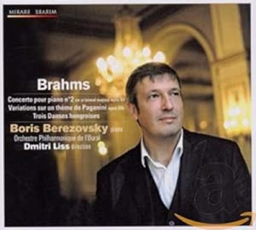Brahms: Piano Concerto No.2 Op.83; Variations on a Theme of Paganini, 3 Hungarian Dances