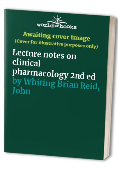 Lecture notes on clinical pharmacology 2nd ed