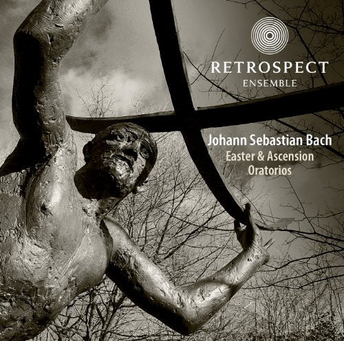 Johann Sebastian Bach: Easter And Ascension Oratorios