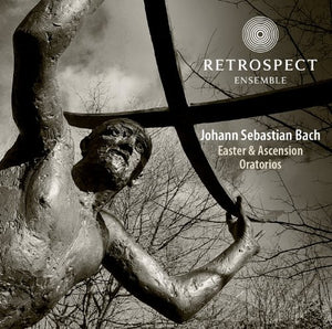 Johann Sebastian Bach: Easter And Ascension Oratorios