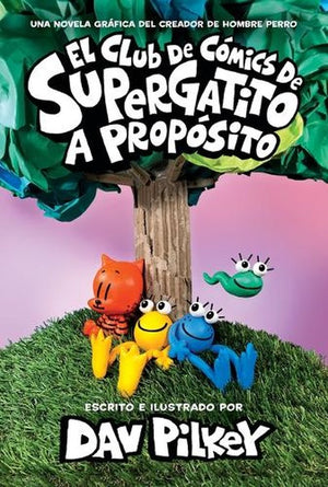 El El Club de Comics de Supergatito: A Proposito (Cat Kid Comic Club: On Purpose)