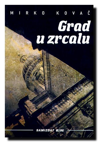Grad u zrcalu : obiteljski nokturno