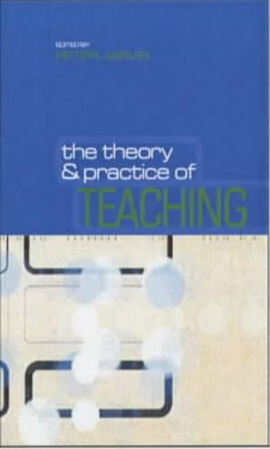 The Theory and Practice of Teaching