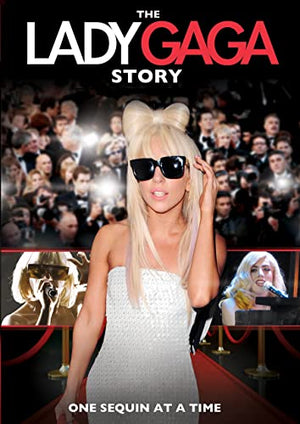 The Lady Gaga Story - One Sequin at a Time [DVD]