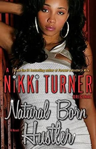 Natural Born Hustler: Nikki Turner Original