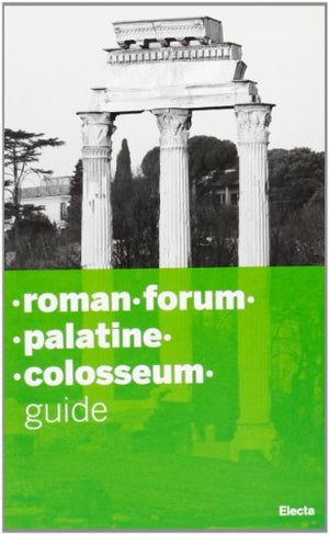 Colosseo-Palatino-Foro romano-Domus Aurea. Ediz. inglese