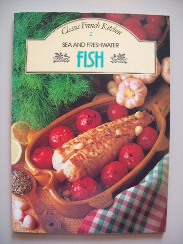 Classic French Kitchen 2; Sea and freshwater fish