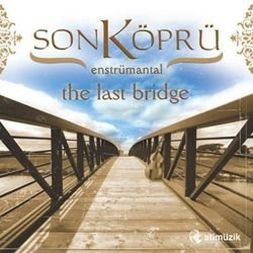 Son Köprü The Last Bridge