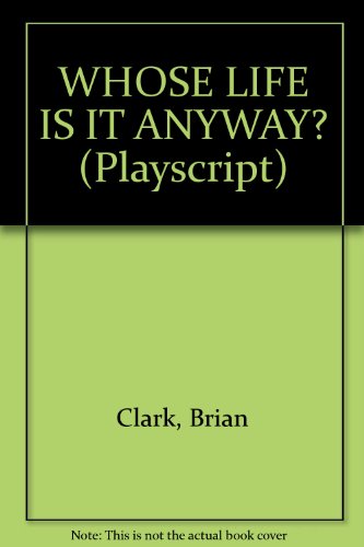 Whose Life is it Anyway?