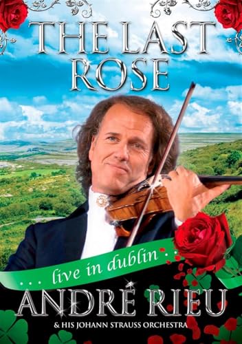 The Last Rose: André Rieu - Live in Dublin [DVD]