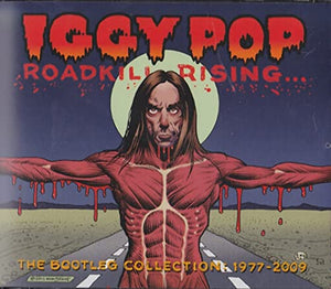 Roadkill Rising: The Bootleg Collection 1977-2009