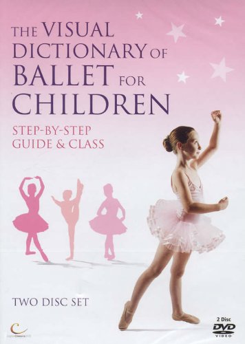The Visual Dictionary Of Ballet For Children [DVD]