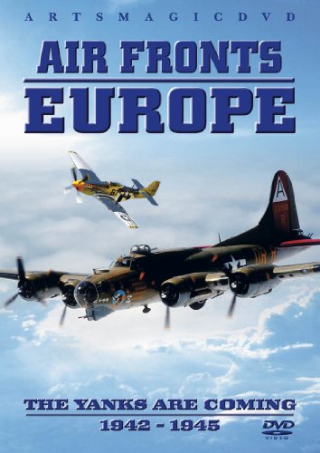 Air Fronts Europe: The Yanks Are Coming 1942-1945 [DVD]