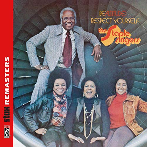 STAPLES SINGERS-BE ALTITUDE:RESPECT YOURSELF
