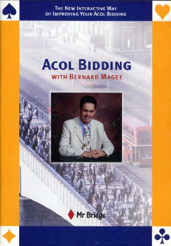 Acol Bidding With Bernard Magee The New Interactive Way of Improving Your Acol Bidding