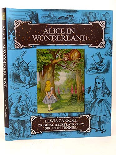Alice in Wonderland (original illustrations by Sir John Tenniel)