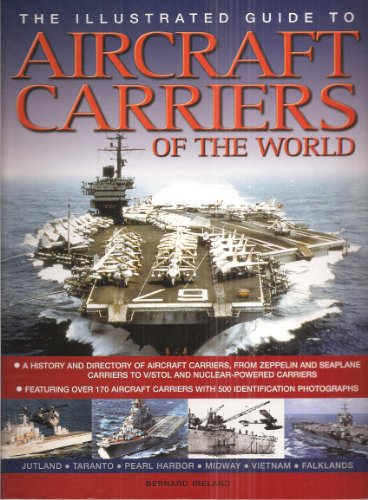The Illustrated Guide to Aircraft Carriers of the World