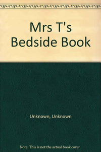 Mrs. T.'s Bedside Book 